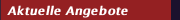 Aktuelle Angebote